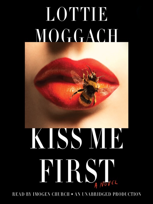 Title details for Kiss Me First by Lottie Moggach - Wait list